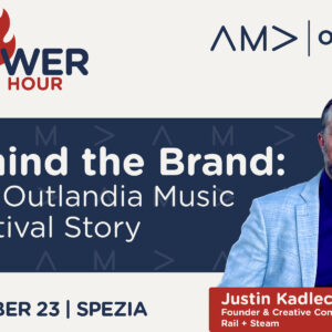 Power HourBehind the Brand The Outlandia Music Festival Story. October 23 at Spezia. Presentor is Justin Kadlec, founder and creative director of Rail and Steam